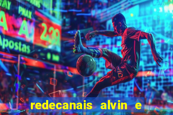 redecanais alvin e os esquilos